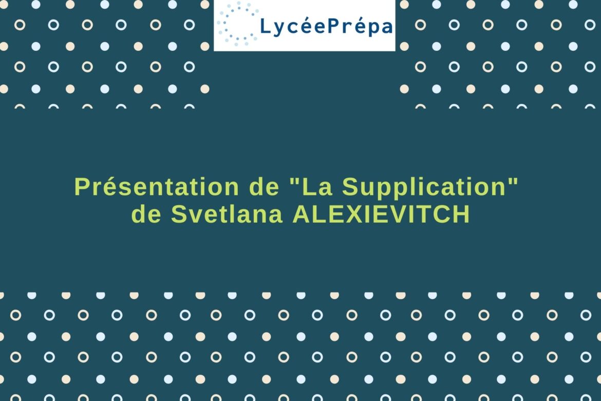 Presentation De La Supplication De Svetlana Alexievitch Lyceeprepa