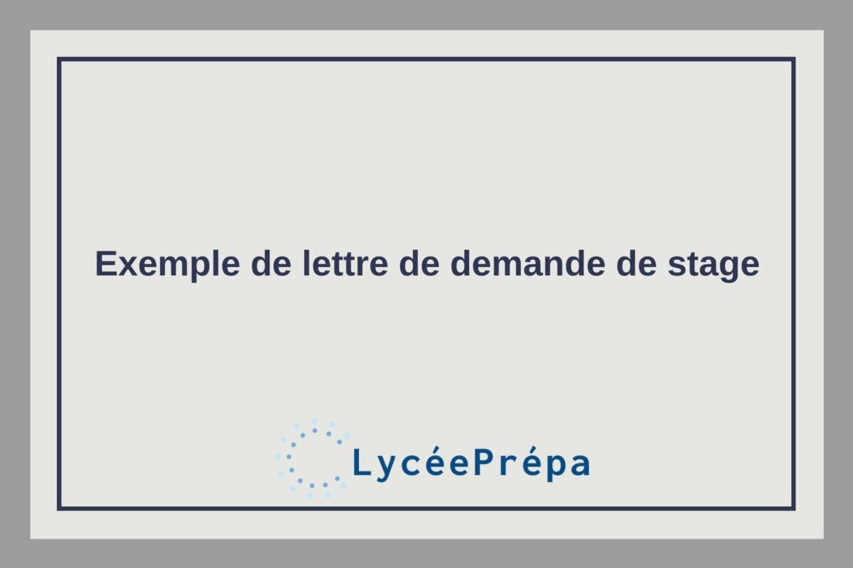 Exemple de lettre de demande de stage LycéePrépa