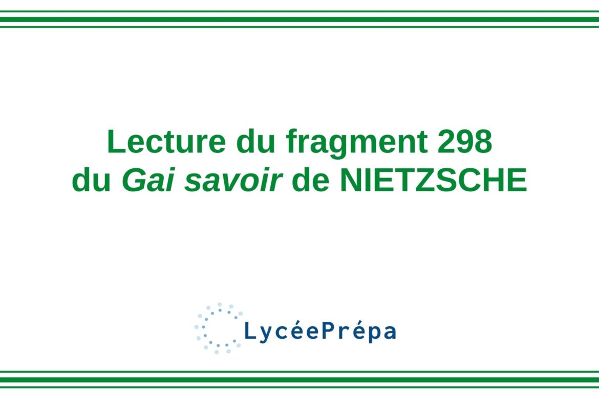 Lecture du fragment 298 du « Gai savoir » de NIETZSCHE