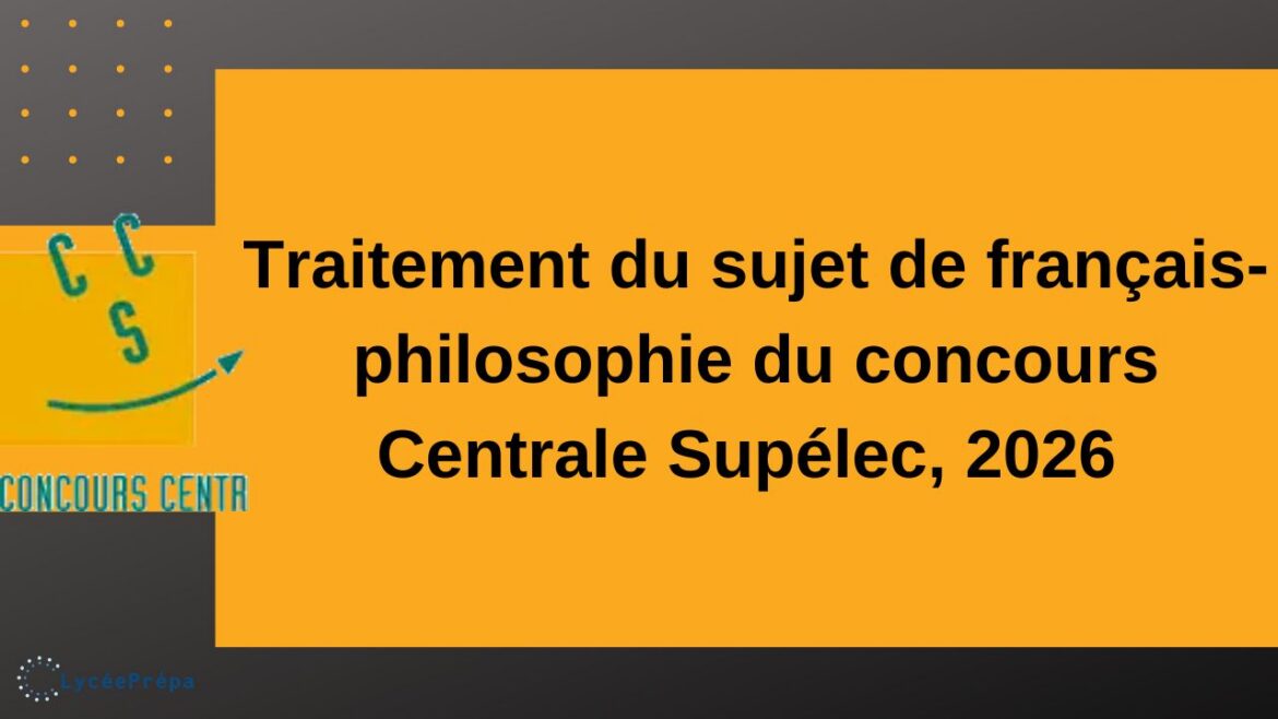 Traitement du sujet de français-philosophie du concours Centrale Supélec, 2026, thème: « Expériences de la nature »